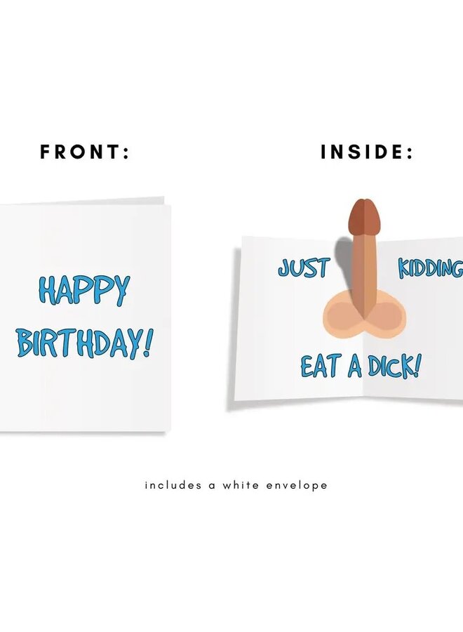 Happy Birthday Just Kidding Eat a Dick 3D Pop Up Card