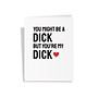 You Might be a Dick 3D Pop Up Card