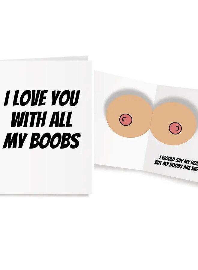 I Love You with All My Boobs 3D Pop Up Card