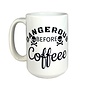 Dangerous Before Coffee Mug