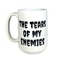 The Tears of My Enemies Mug