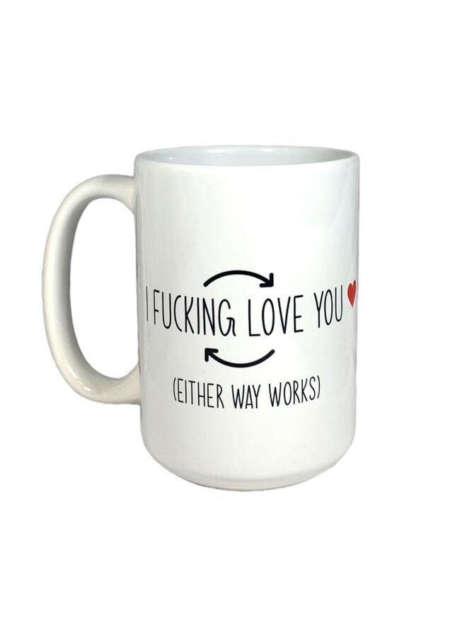 I Fucking Love You Mug