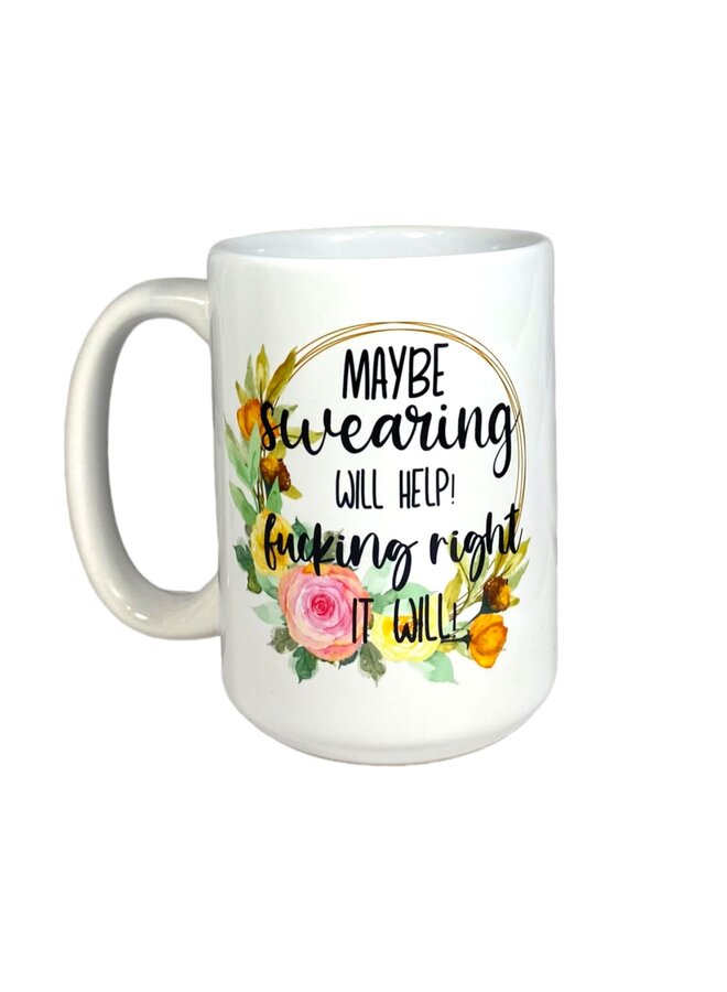 Maybe Swearing will Help Mug