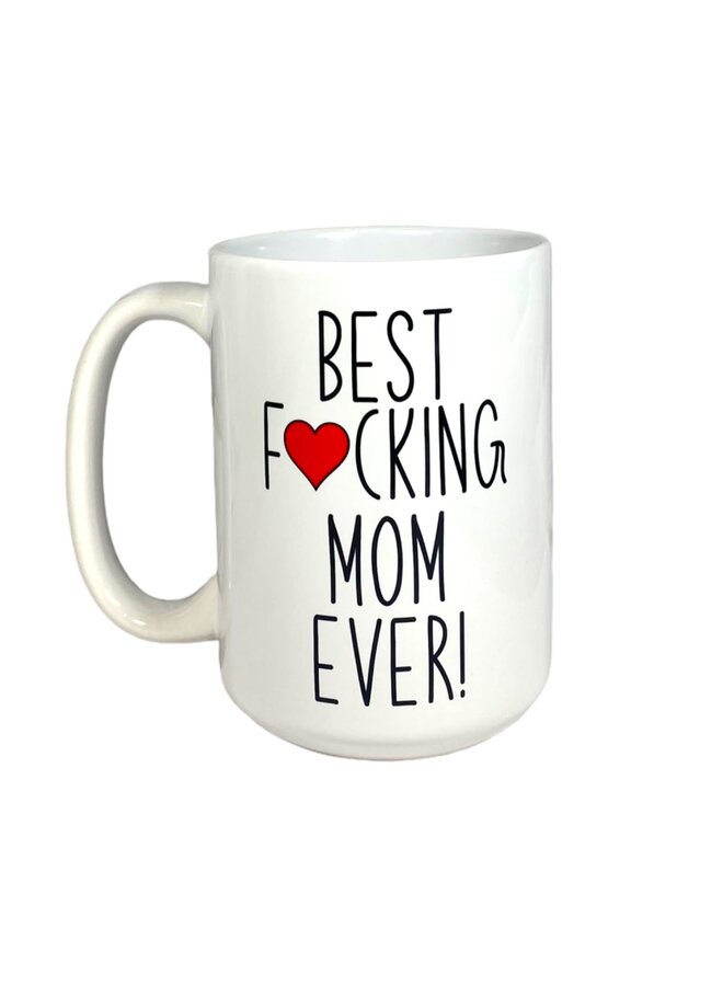 Best Fucking Mom Mug