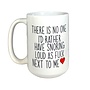 Snoring Next to You Mug