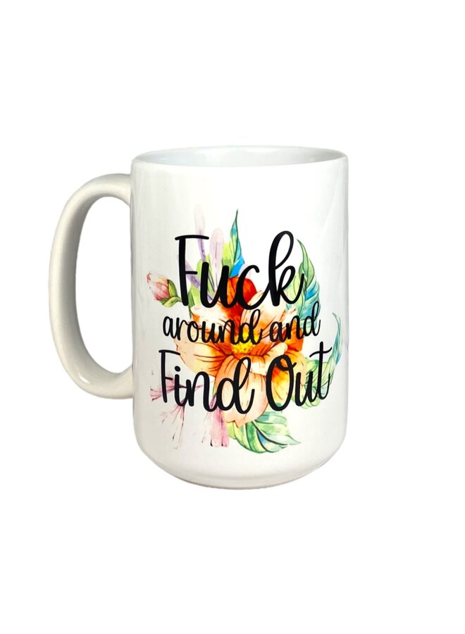 Fuck Around Find Out Mug