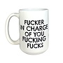 Fucker in Charge Mug