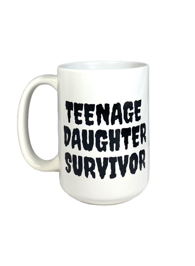 Teenage Daughter Survivor Mug