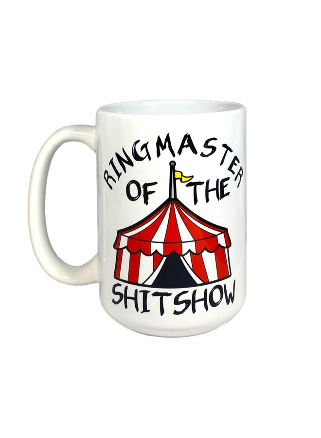 Ringmaster of the Shitshow Mug