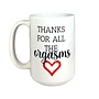 Thanks for all the Orgasms Mug