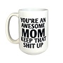 You’re an Awesome Mom Mug