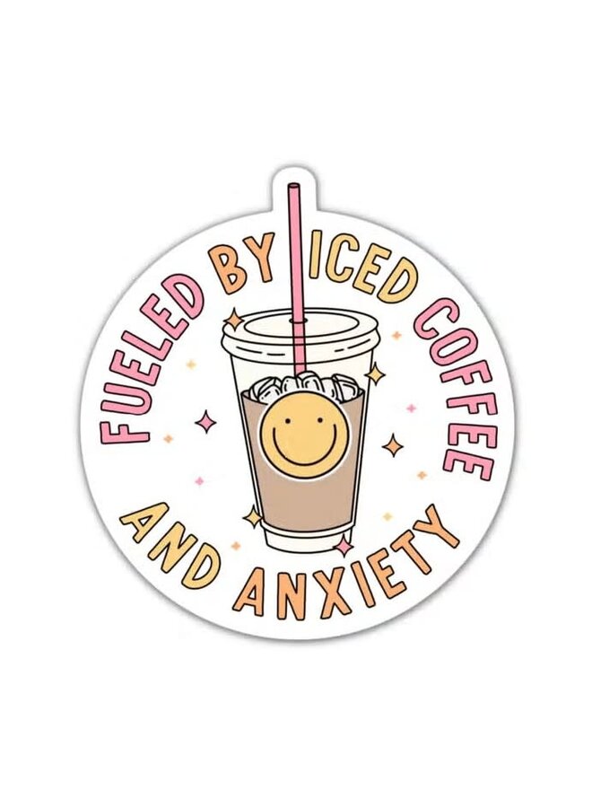 Fueled By Iced Coffee and Anxiety Sticker