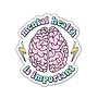 Mental Health Is Important Sticker