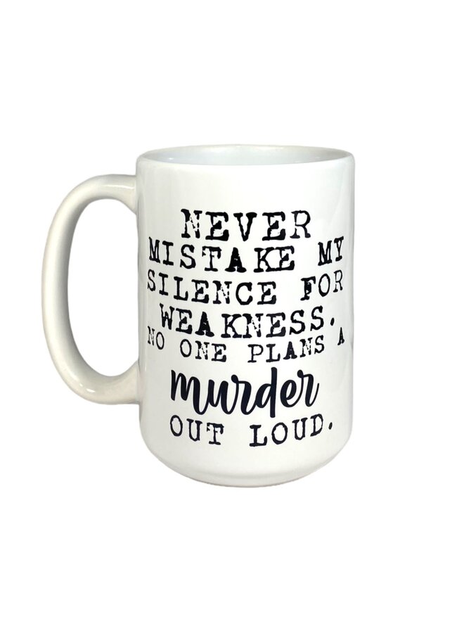 No One Plans a Murder Out Loud Mug