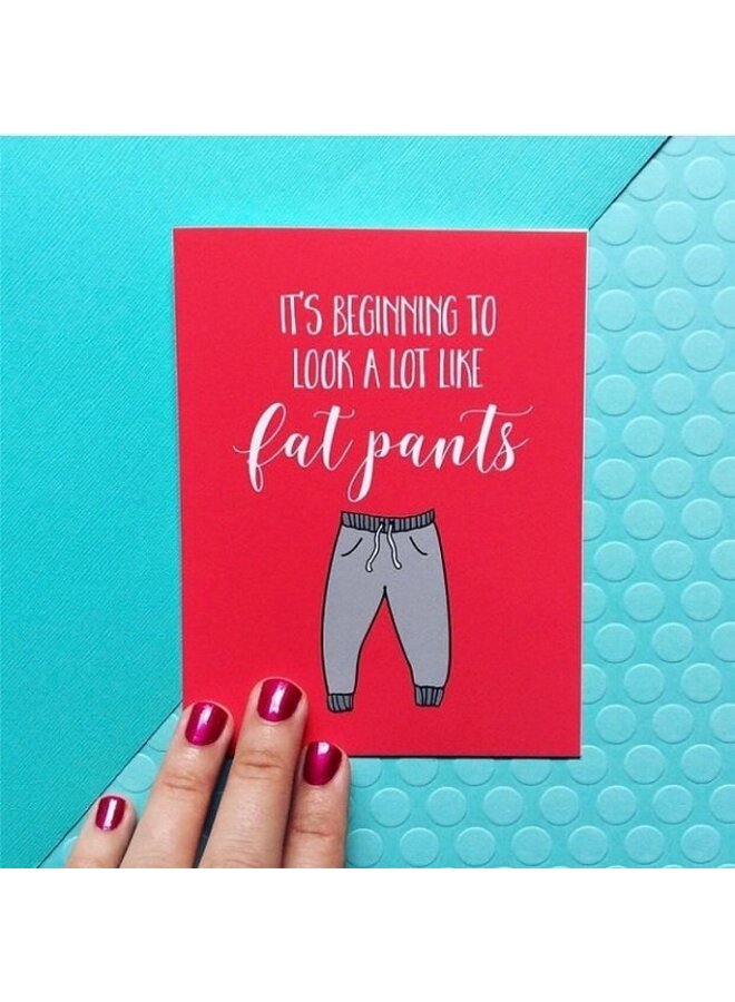 Fat Pants Card