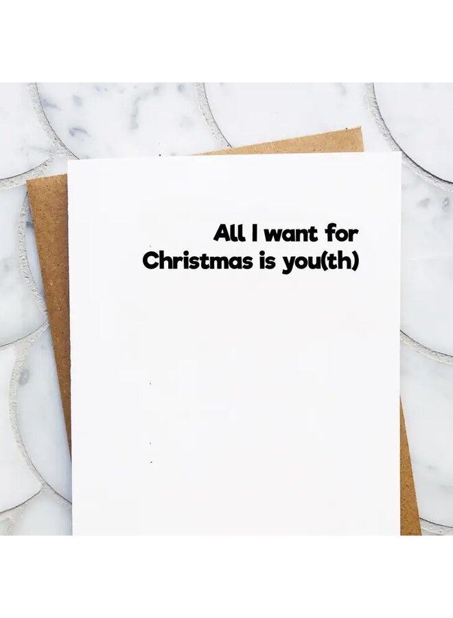 All I Want for Christmas is Youth Card