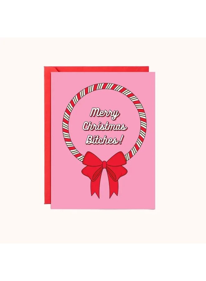 Merry Christmas Bitches Card