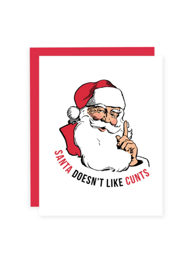Santa Doesn't Like Cunts Card