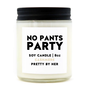 No Pants Party Candle