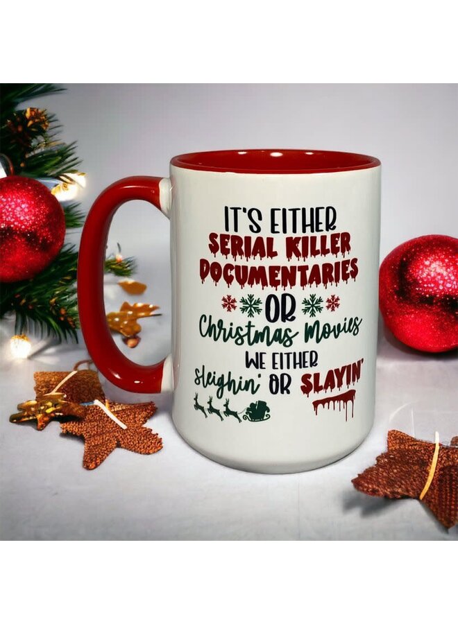 Sleighin or Slayin Mug