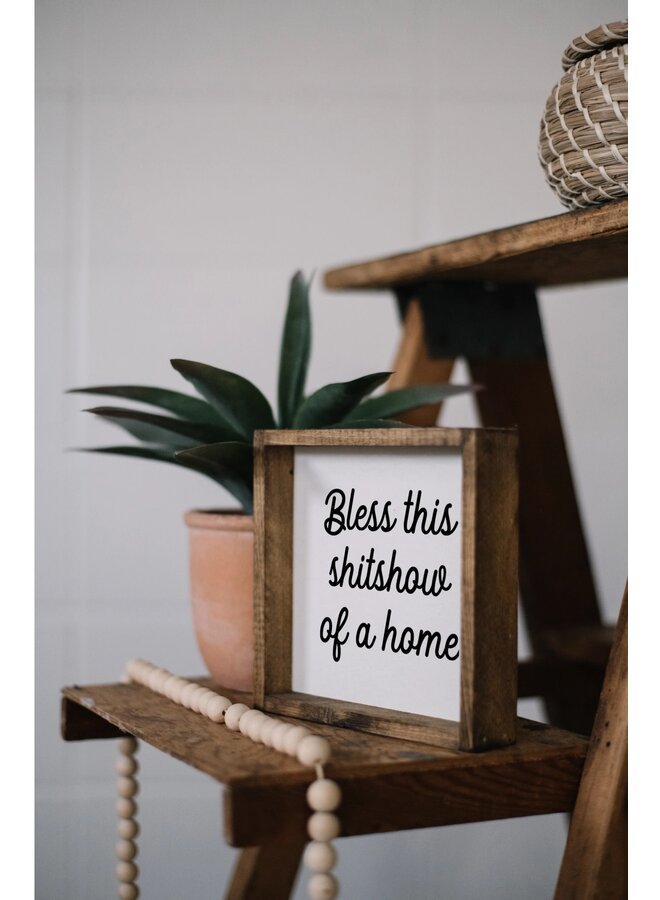 Bless This Shitshow Wood Sign