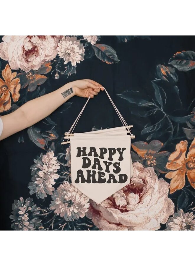 Happy Days Ahead Banner