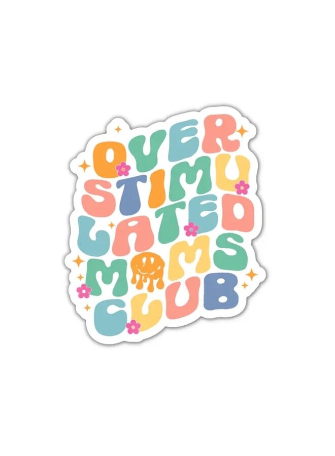 Overstimulated Moms Club Sticker