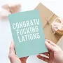 Congratufuckinglations Card