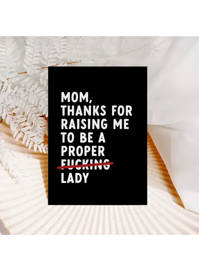 Proper Fucking Lady (Censored) Card