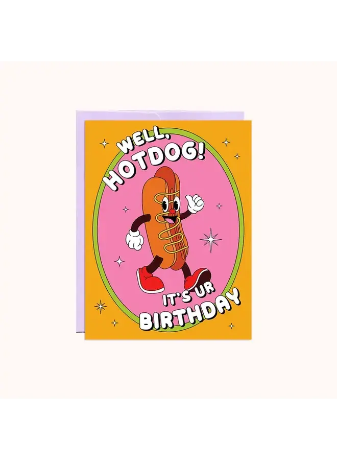 Well Hotdog It's Your Birthday Card