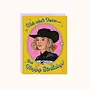 This ain't Texas but Happy Birthday Card