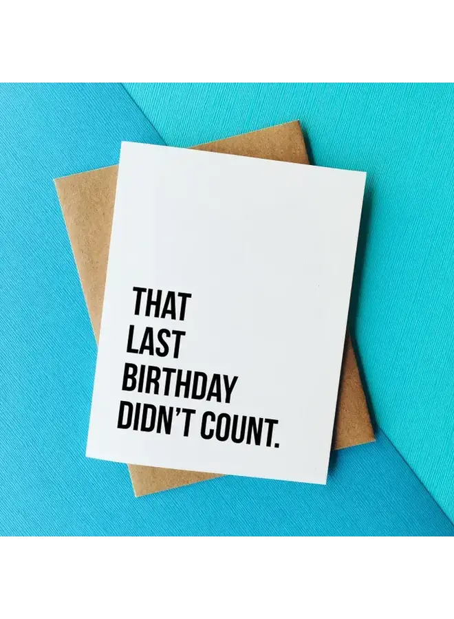 That Last Birthday Didn't Count Card