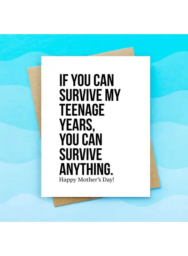 If You Can Survive My Teenage Years Card
