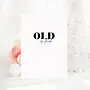 Old as Fuck Card