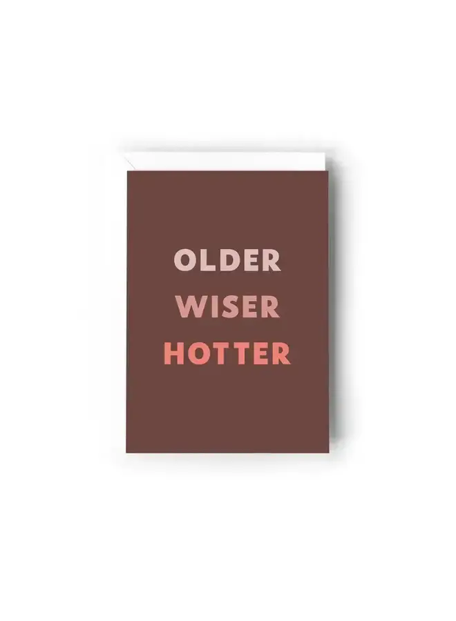 Older Wiser Hotter Card