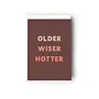 Older Wiser Hotter Card