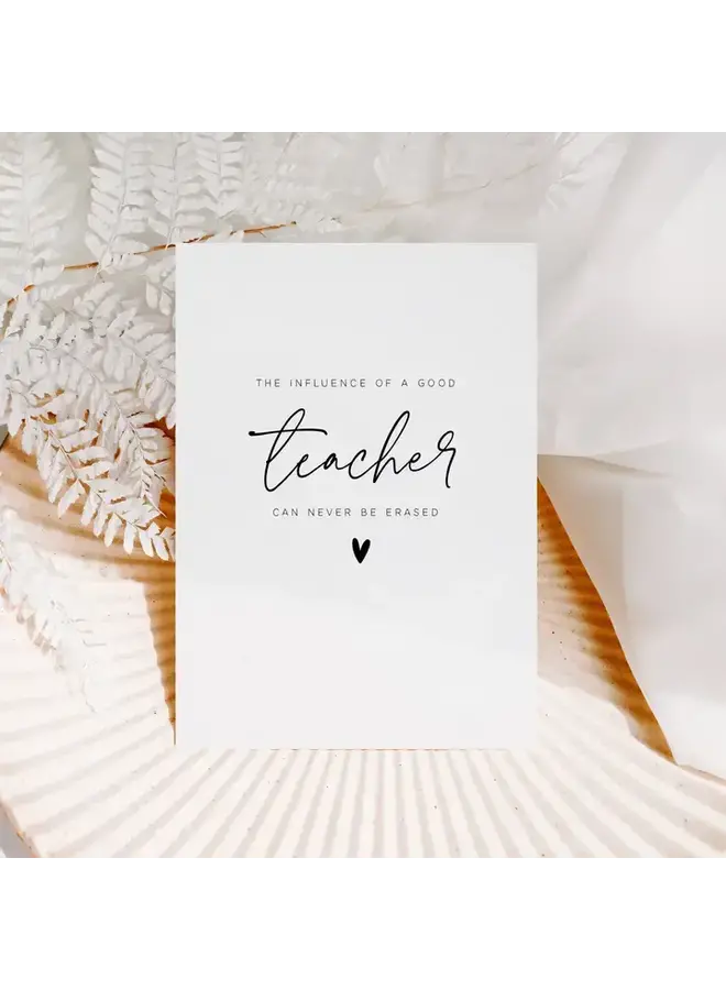 The Influence of A Good Teacher Can Never Be Erased Card