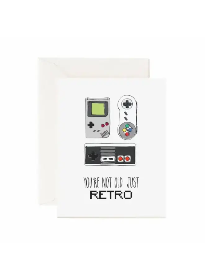 You're Not Old Just Retro Card