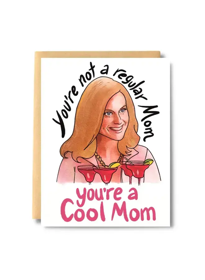 You're A Cool Mom Card