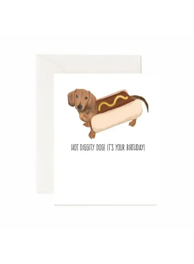 Hot Diggity Dog! It's Your Birthday Card