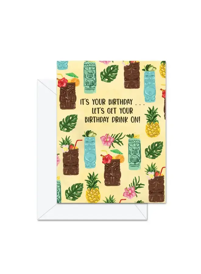 It's Your Birthday Let's Get Your Drink On Card