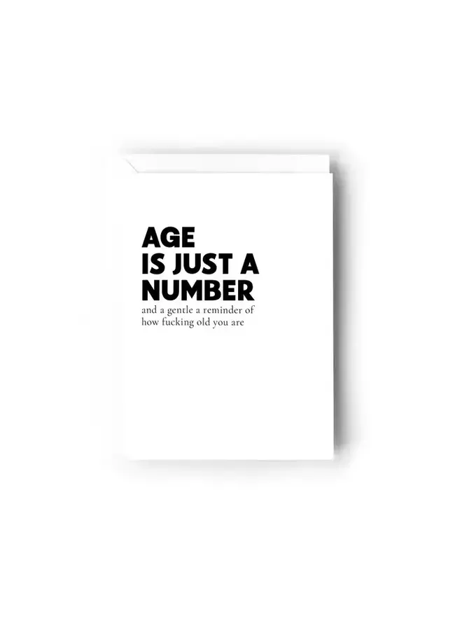 Age Is Just A Number and A Gentle Reminder Card