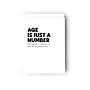 Age Is Just A Number and A Gentle Reminder Card