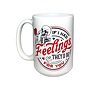 If I Had Feelings Mug