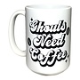 Ghouls Need Coffee Mug
