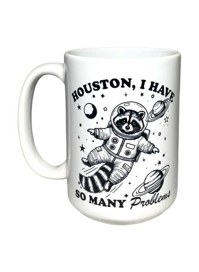 Houston I Have Problems Mug