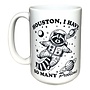 Houston I Have Problems Mug