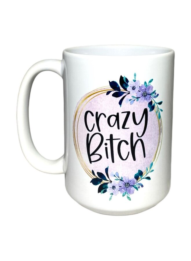 Crazy Bitch Mug