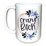 Crazy Bitch Mug