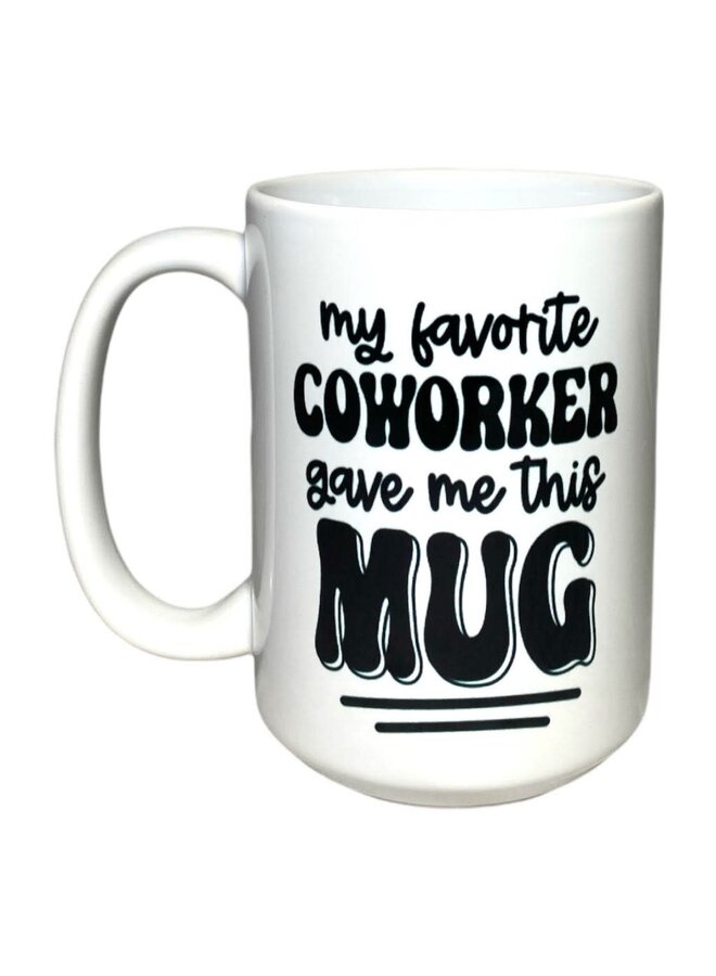 My Favorite Coworker Mug